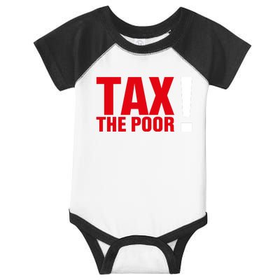 Tax The Poor Infant Baby Jersey Bodysuit