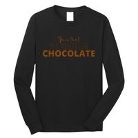 This That Premium Chocolate Funny Chocolate Lovers Long Sleeve Shirt