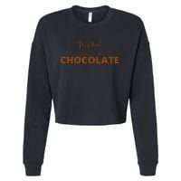 This That Premium Chocolate Funny Chocolate Lovers Cropped Pullover Crew