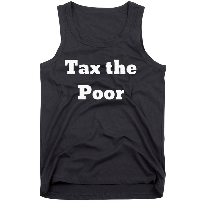 Tax The Poor Tank Top