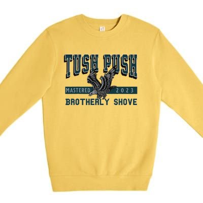 The Tush Push Eagles Brotherly Shove Premium Crewneck Sweatshirt