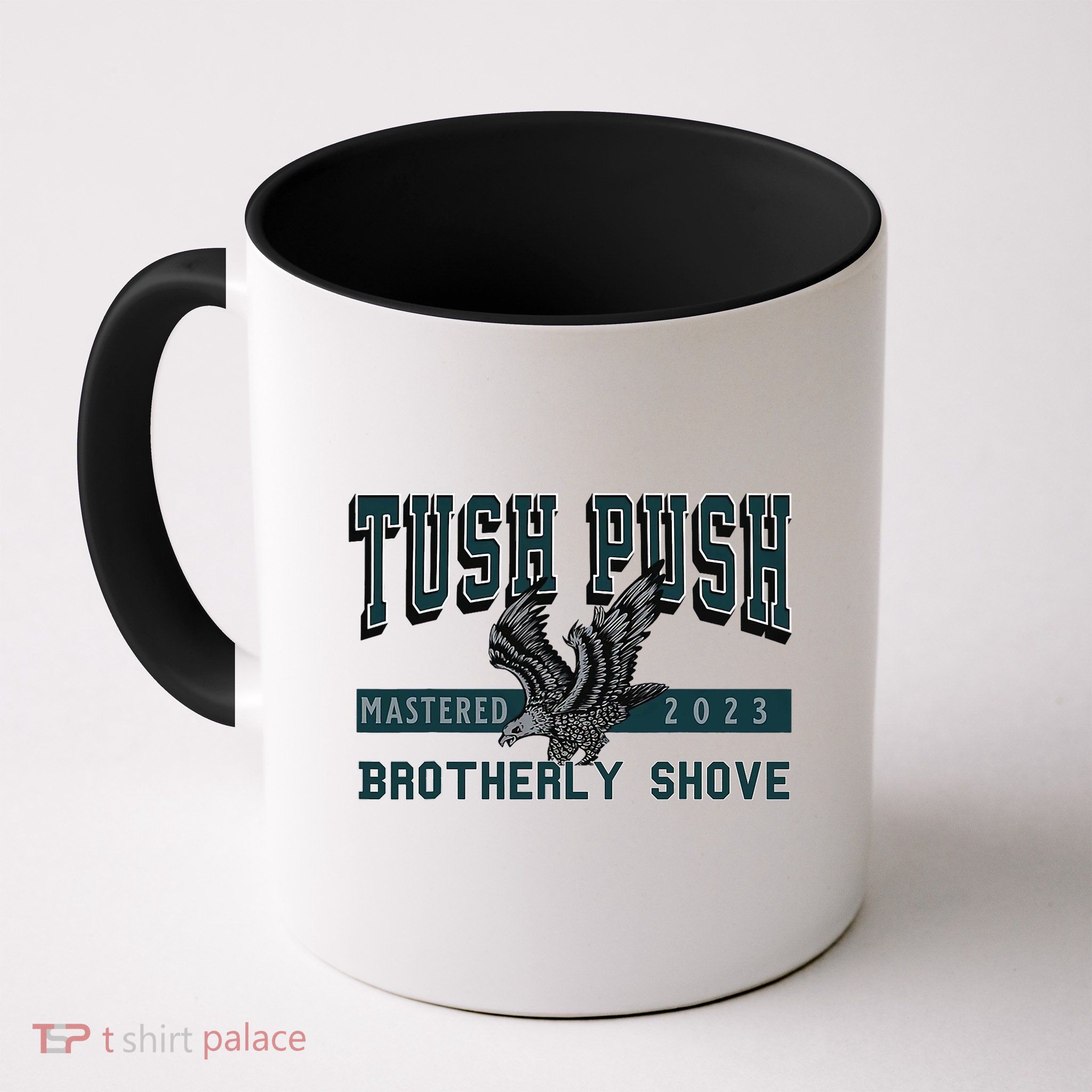The Tush Push Eagles Brotherly Shove Mug