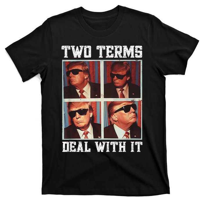 Two Term President Trump Deal With It T-Shirt