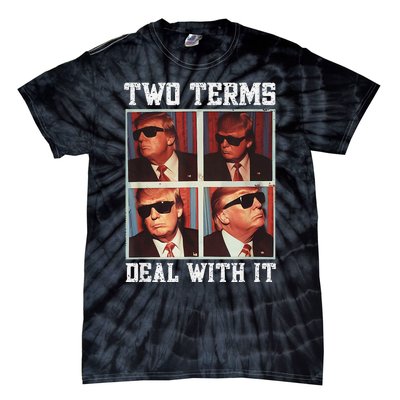 Two Term President Trump Deal With It Tie-Dye T-Shirt