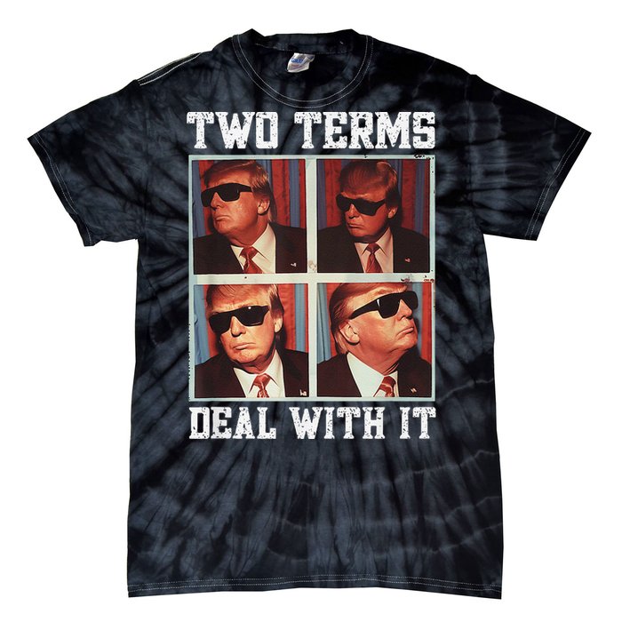 Two Term President Trump Deal With It Tie-Dye T-Shirt