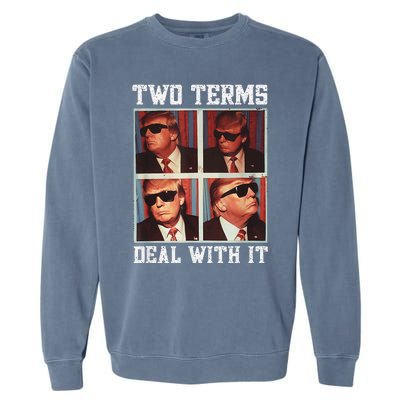 Two Term President Trump Deal With It Garment-Dyed Sweatshirt