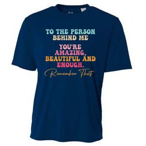 To The Person Behind Me You Matter Self Love Mental Health Cooling Performance Crew T-Shirt