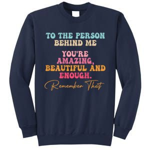 To The Person Behind Me You Matter Self Love Mental Health Sweatshirt