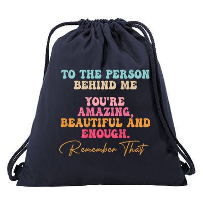 To The Person Behind Me You Matter Self Love Mental Health Drawstring Bag