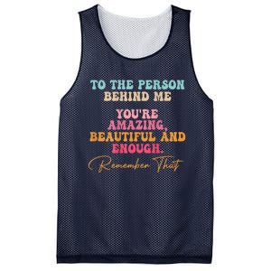 To The Person Behind Me You Matter Self Love Mental Health Mesh Reversible Basketball Jersey Tank