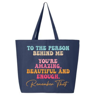 To The Person Behind Me You Matter Self Love Mental Health 25L Jumbo Tote