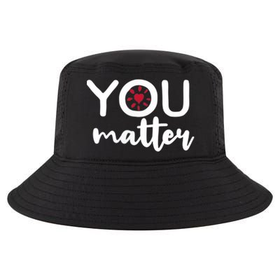 To The Person Behind Me You Matter Love Yourself Positivity Cool Comfort Performance Bucket Hat