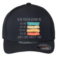 To The Person Behind Me You Are Amazing Beautiful And Enough Flexfit Unipanel Trucker Cap