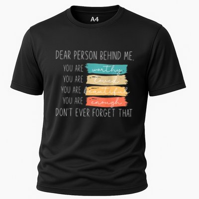 To The Person Behind Me You Are Amazing Beautiful And Enough Performance Shirt