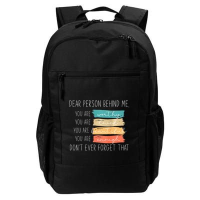 To The Person Behind Me You Are Amazing Beautiful And Enough Backpack