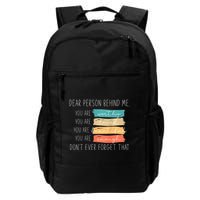 To The Person Behind Me You Are Amazing Beautiful And Enough Backpack
