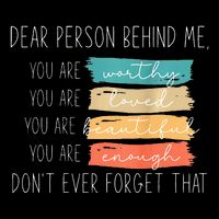 To The Person Behind Me You Are Amazing Beautiful And Enough PosiCharge Competitor Tank