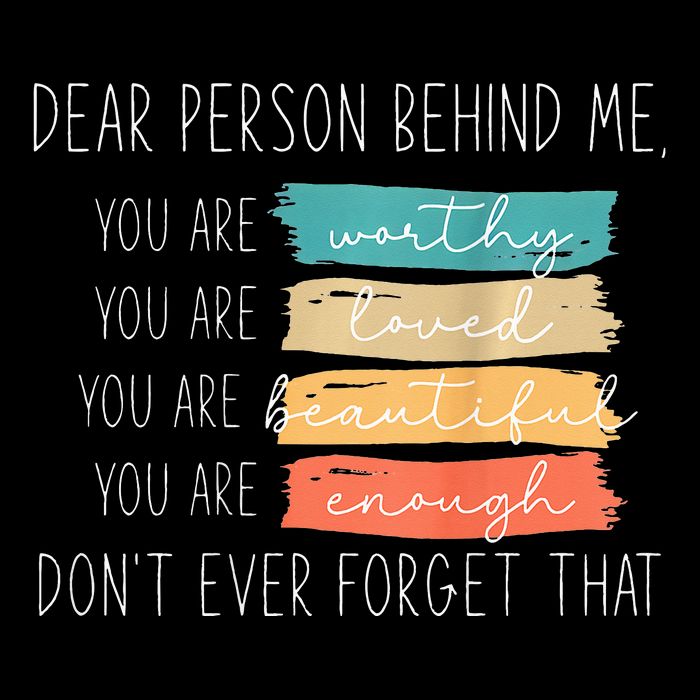 To The Person Behind Me You Are Amazing Beautiful And Enough PosiCharge Competitor Tank