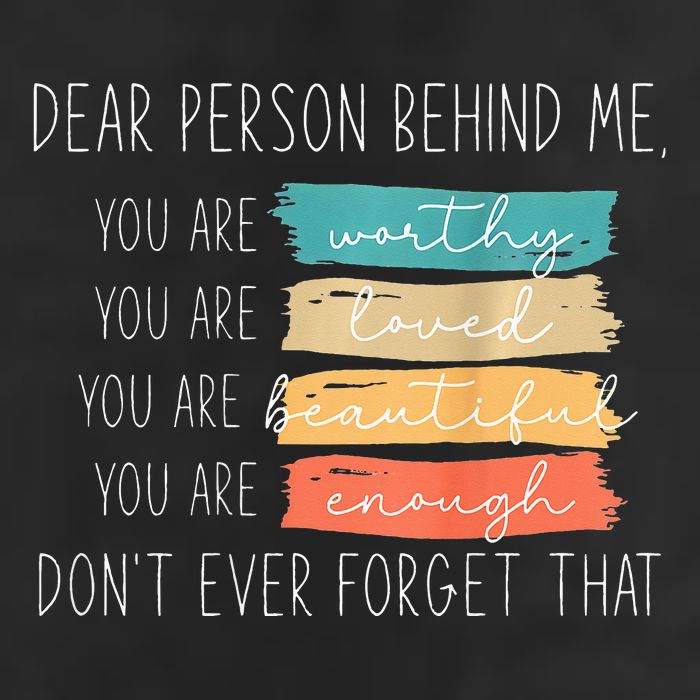 To The Person Behind Me You Are Amazing Beautiful And Enough Microfiber Hand Towel