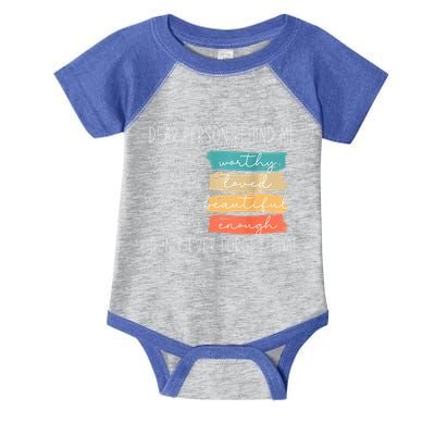 To The Person Behind Me You Are Amazing Beautiful And Enough Infant Baby Jersey Bodysuit