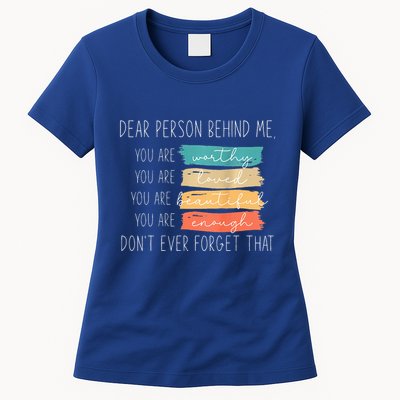 To The Person Behind Me You Are Amazing Beautiful And Enough Womens T-Shirt