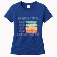 To The Person Behind Me You Are Amazing Beautiful And Enough Womens T-Shirt