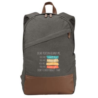 To The Person Behind Me You Are Amazing Beautiful And Enough Cotton Canvas Backpack