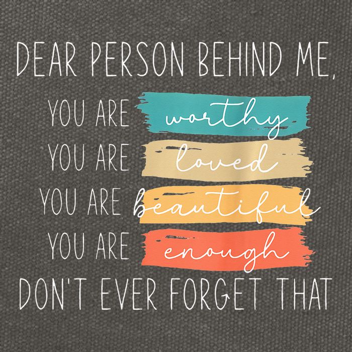 To The Person Behind Me You Are Amazing Beautiful And Enough Cotton Canvas Backpack