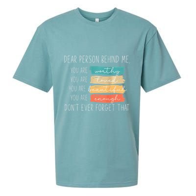 To The Person Behind Me You Are Amazing Beautiful And Enough Sueded Cloud Jersey T-Shirt