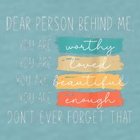 To The Person Behind Me You Are Amazing Beautiful And Enough Sueded Cloud Jersey T-Shirt