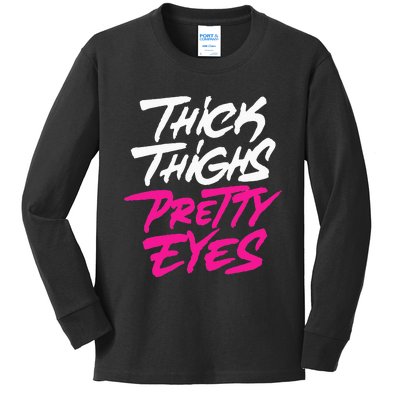 Thick Thighs Pretty Eyes Gift Plus Size Funny Kids Long Sleeve Shirt