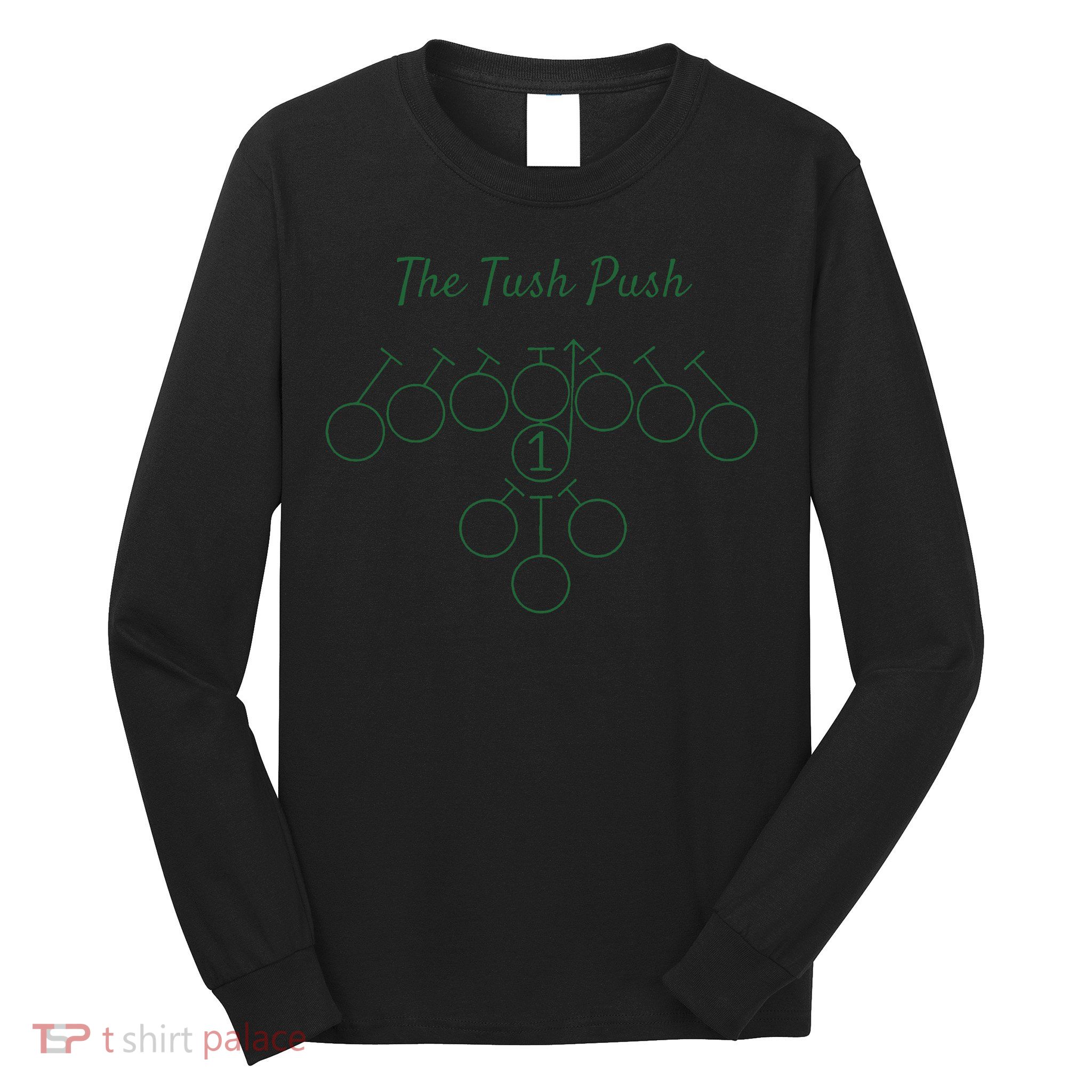 The Tush Push Eagles Long Sleeve Shirt