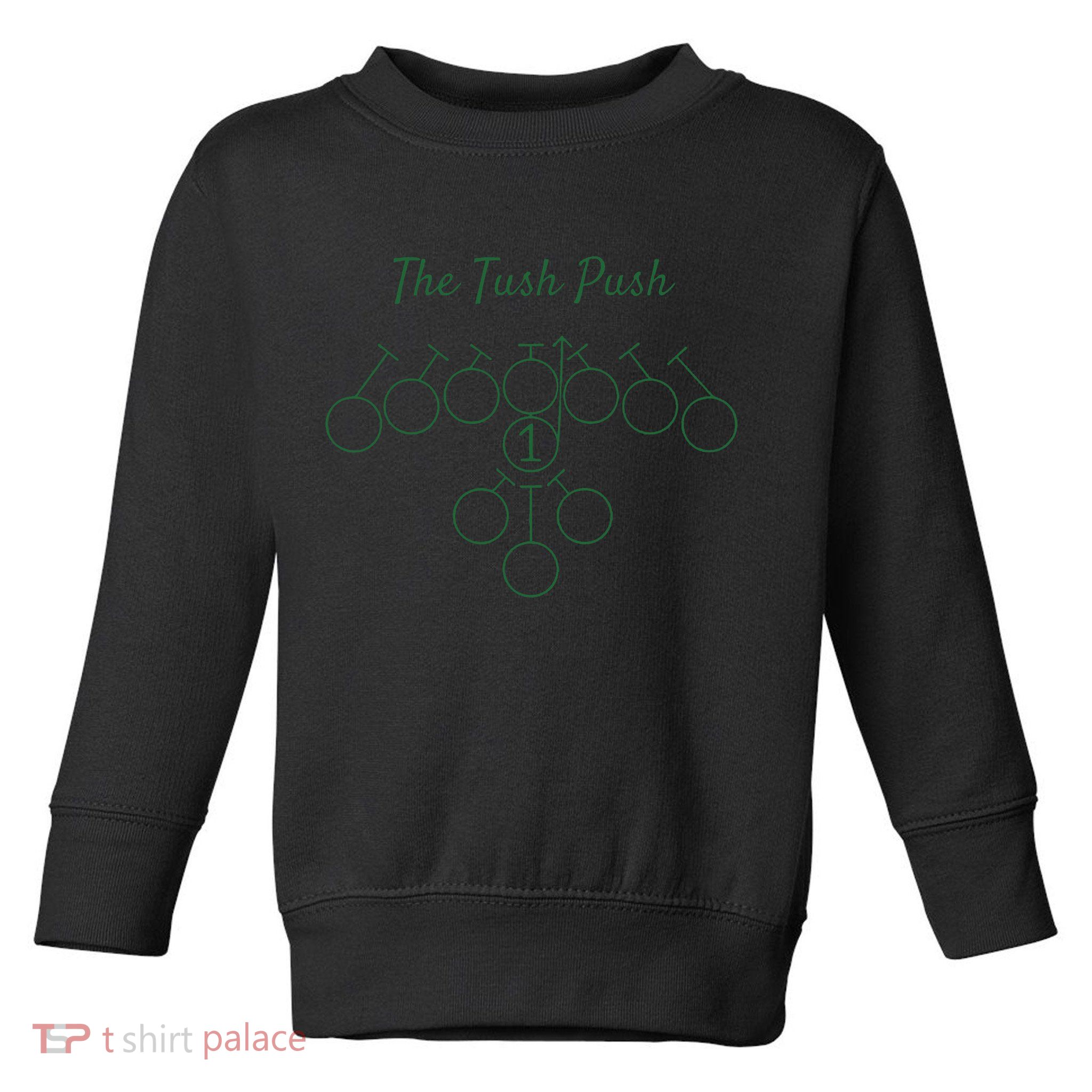 The Tush Push Eagles Toddler Sweatshirt