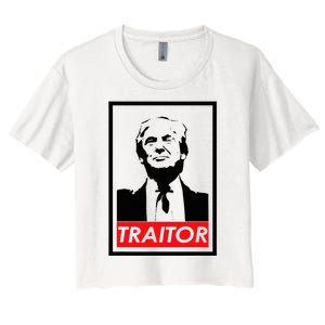 Trump Traitor Presidential Treason Political Anti Trump Women's Crop Top Tee