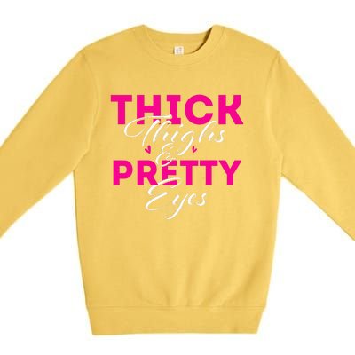 Thick Thighs & Pretty Eyes  Workout Fitness Premium Crewneck Sweatshirt