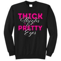 Thick Thighs & Pretty Eyes  Workout Fitness Sweatshirt