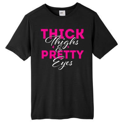 Thick Thighs & Pretty Eyes  Workout Fitness Tall Fusion ChromaSoft Performance T-Shirt