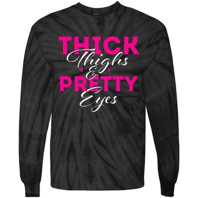 Thick Thighs & Pretty Eyes  Workout Fitness Tie-Dye Long Sleeve Shirt