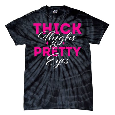 Thick Thighs & Pretty Eyes  Workout Fitness Tie-Dye T-Shirt