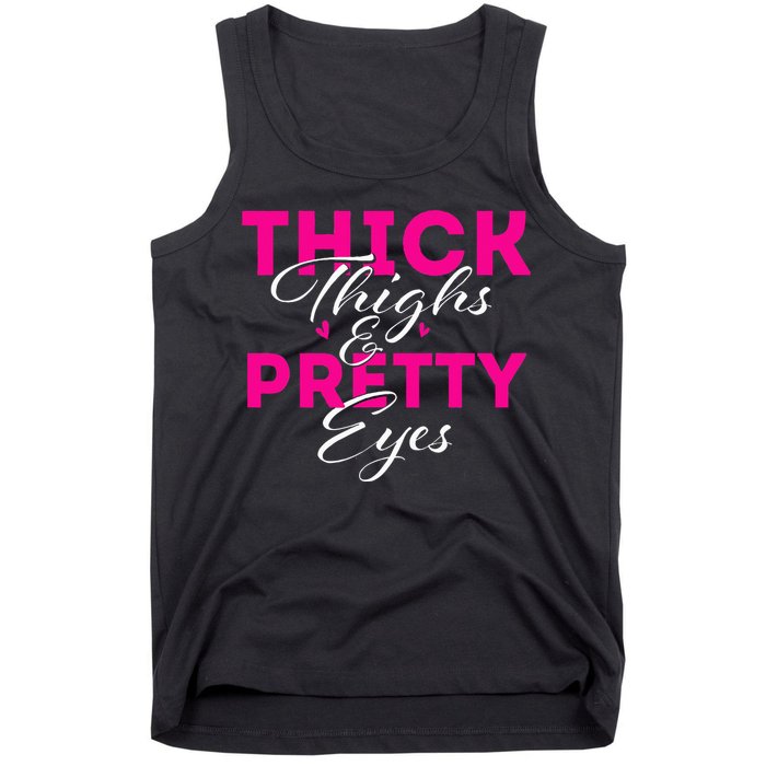 Thick Thighs & Pretty Eyes  Workout Fitness Tank Top