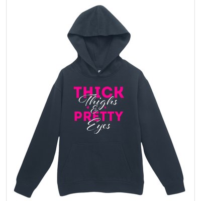 Thick Thighs & Pretty Eyes  Workout Fitness Urban Pullover Hoodie