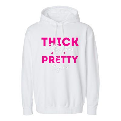 Thick Thighs & Pretty Eyes  Workout Fitness Garment-Dyed Fleece Hoodie