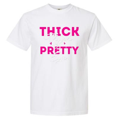 Thick Thighs & Pretty Eyes  Workout Fitness Garment-Dyed Heavyweight T-Shirt