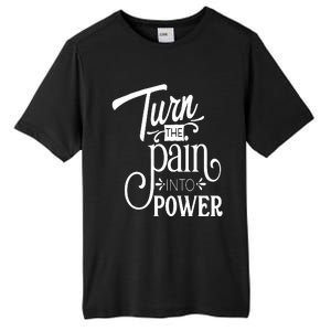 Turn The Pain Into Power Tall Fusion ChromaSoft Performance T-Shirt