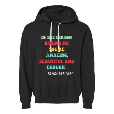 To The Person Behind Me Garment-Dyed Fleece Hoodie