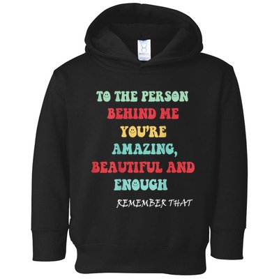 To The Person Behind Me Toddler Hoodie