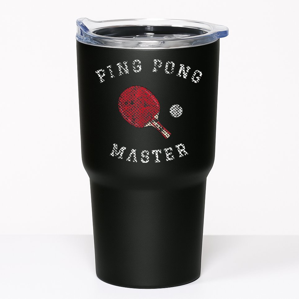 Table Tennis Ping Pong Master Funny Quote Graphic Print Tumbler
