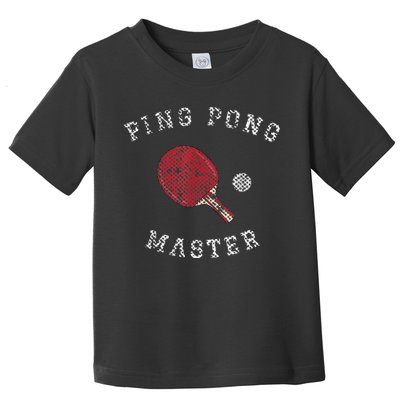 Table Tennis Ping Pong Master Funny Quote Graphic Print Toddler T-Shirt
