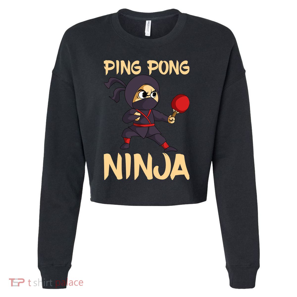 Table Tennis Ping Pong Ninja Lover Cropped Pullover Crew