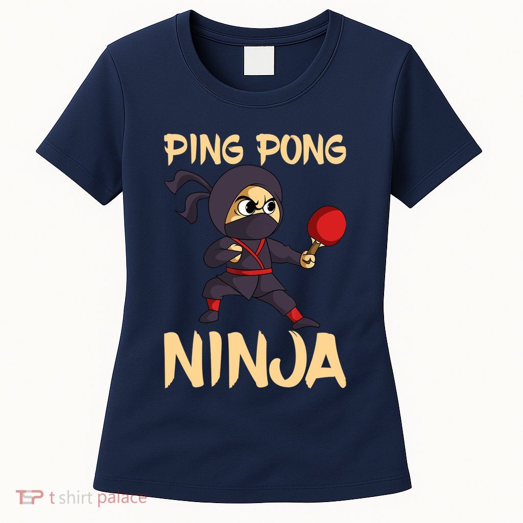 Table Tennis Ping Pong Ninja Lover Womens T-Shirt